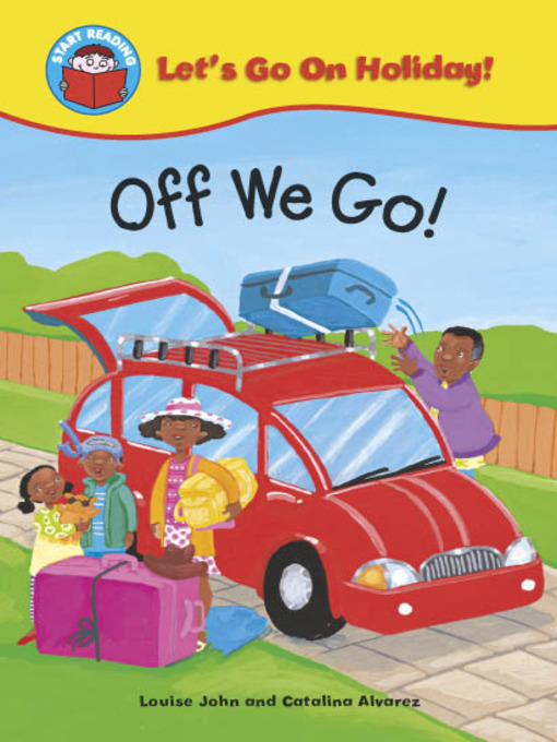 Title details for Off We Go! by Louise John - Available